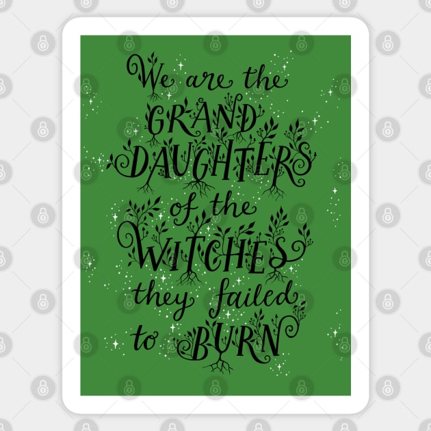 We are the Grand Daughters of Witches - Black lettering with white stars Sticker by BexMorleyArt